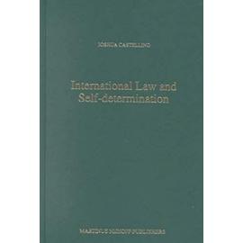 International Law and Self-Determination: The Interplay of the Politics of Territorial Possession with Formulations of Post-Colonial 'national' Identi - Joshua Castellino