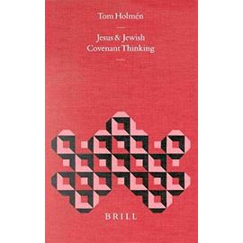 Jesus and Jewish Covenant Thinking - Tom Holmén