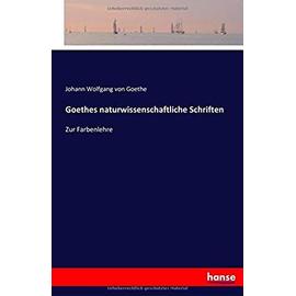 Goethes naturwissenschaftliche Schriften - Goethe