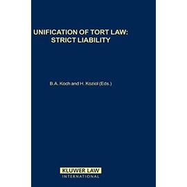 Unification of Tort Law: Strict Liability - Bernhard A. Koch