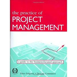 Practice of Project Management - Comninos, Dennis