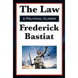 The Law - Frédéric Bastiat
