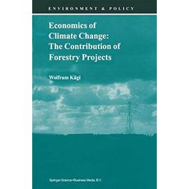 Economics of Climate Change: The Contribution of Forestry Projects - Wolfram K?Gi