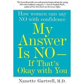 My Answer Is No--If That's Okay with You - Nanette Gartrell