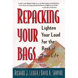 Repacking Your Bags: Lighten Your Load for the Rest of Your Life - Shapiro, David A.