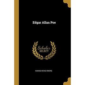 Edgar Allan Poe - Hanns Heinz Ewers