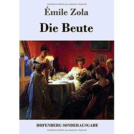 Die Beute - Emile Zola