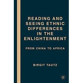 Reading and Seeing Ethnic Differences in the Enlightenment: From China to Africa - B. Tautz