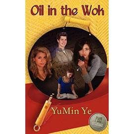 Oil in the Wok - Yumin Ye