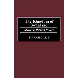 The Kingdom of Swaziland - D. Hugh Gillis