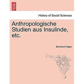 Anthropologische Studien Aus Insulinde, Etc. - Hagen, Bernhard