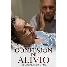 Confesion de Alivio - Fernando E. Perez Espinal