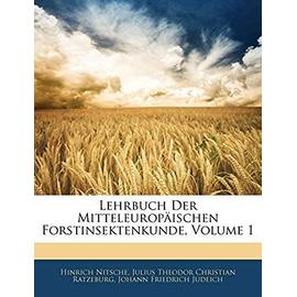 Lehrbuch Der Mitteleuropaischen Forstinsektenkunde, Volume 1 - Nitsche, Hinrich