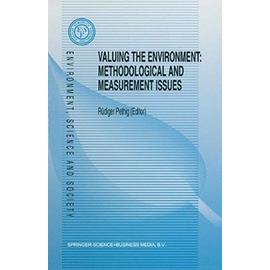 Valuing the Environment: Methodological and Measurement Issues - Rüdiger Pethig