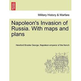 Napoleons Invasion of Russia. with Maps and Plans - Unknown