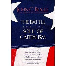The Battle for the Soul of Capitalism - John C Bogle