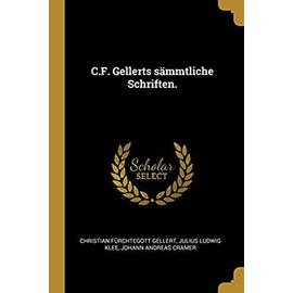 C.F. Gellerts Sämmtliche Schriften. - Collectif