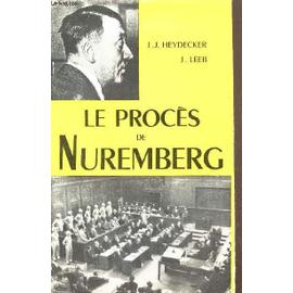 Le procès de Nuremberg - Heydecker Joe J. & Leeb Johannes
