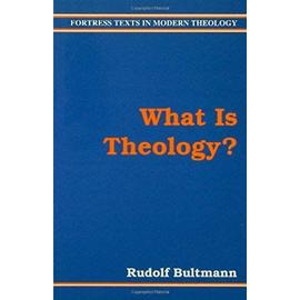 What Is Theology? - Rudolf Bultmann