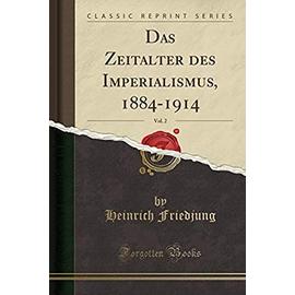 Friedjung, H: Zeitalter des Imperialismus, 1884-1914, Vol. 2
