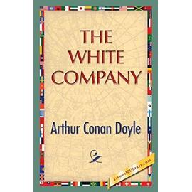 The White Company - Arthur Conan Doyle