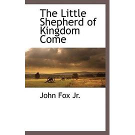 The Little Shepherd of Kingdom Come - John Fox