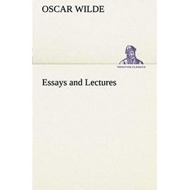 Essays and Lectures - Oscar Wilde