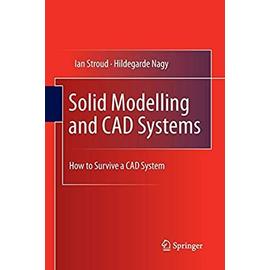 Solid Modelling and CAD Systems - Hildegarde Nagy