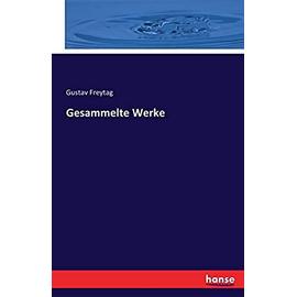 Gesammelte Werke - Gustav Freytag