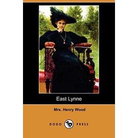 East Lynne (Dodo Press) - Henry Wood