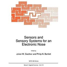 Sensors and Sensory Systems for an Electronic Nose - Philip N. Bartlett