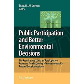 Public Participation and Better Environmental Decisions - Frans H. J. M. Coenen