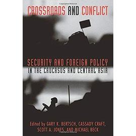 Crossroads and Conflict - Gary K. Bertsch
