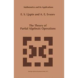 The Theory of Partial Algebraic Operations - E. S. Ljapin