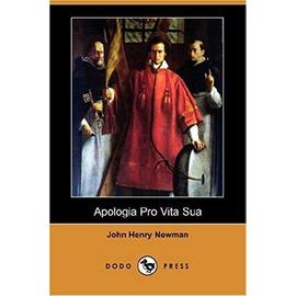 Apologia Pro Vita Sua (Dodo Press) - John Henry Newman