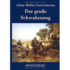Der große Schwabenzug - Adam Müller-Guttenbrunn