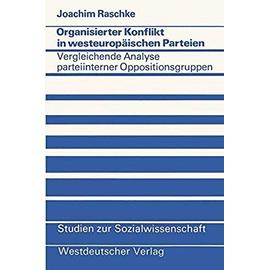 Organisierter Konflikt in westeuropäischen Parteien - Joachim Raschke