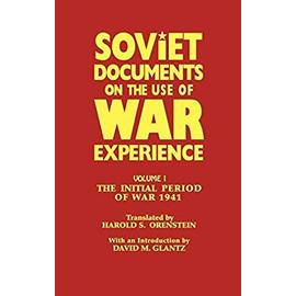 Soviet Documents on the Use of War Experience - David M Glantz