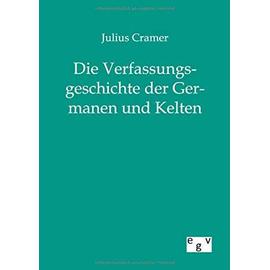 Die Verfassungsgeschichte der Germanen und Kelten - Julius Cramer