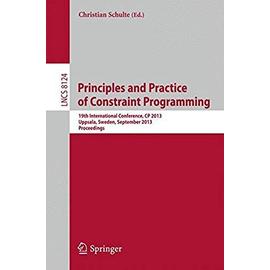 Principles and Practice of Constraint Programing-CP 2013 - Christian Schulte