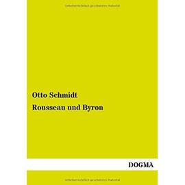 Rousseau und Byron - Otto Schmidt