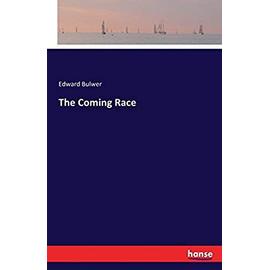 The Coming Race - Edward Bulwer