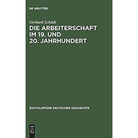 Die Arbeiterschaft im 19. und 20. Jahrhundert - Gerhard Schildt