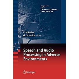 Speech and Audio Processing in Adverse Environments - Gerhard Schmidt