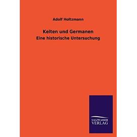Kelten und Germanen - Adolf Holtzmann