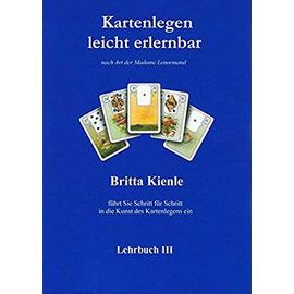 Kartenlegen leicht erlernbar - Lehrbuch 3 - Britta Kienle