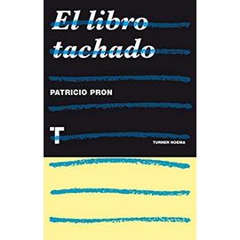 El libro tachado - Patricio Pron