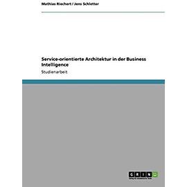 Service-orientierte Architektur in der Business Intelligence - Jens Schletter