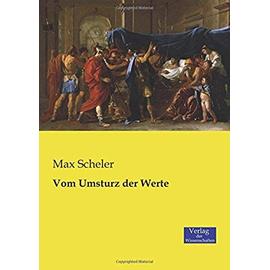 Vom Umsturz der Werte - Max Scheler