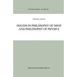 Holism In Philosophy Of Mind And Philosophy Of Physics - Michael Esfeld